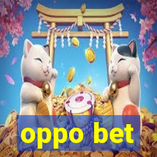 oppo bet